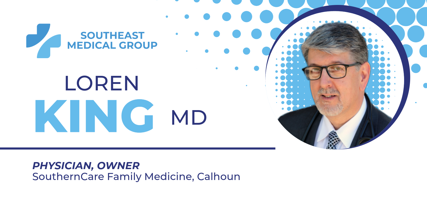 Cover Image for Physician Spotlight: Dr. Loren King, MD
